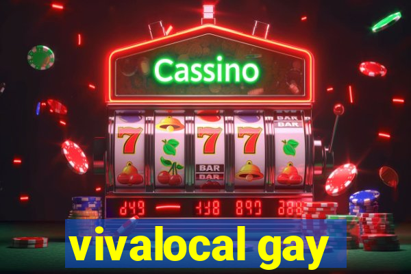 vivalocal gay